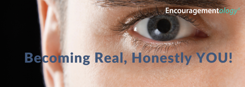 Becoming Real, Honestly YOU!