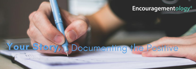 Your Story, Documenting the Positive