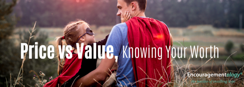 Price vs Value, Knowing Your Worth