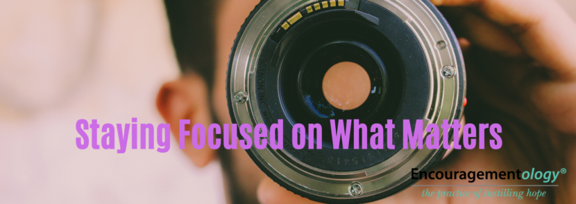 Staying focused on what matters
