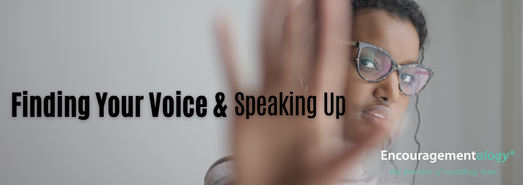 Finding Your Voice and Speaking Up