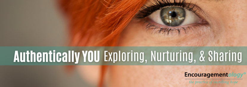 Authentically YOU - Exploring, Nurturing, and sharing